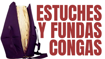 Estuches y Fundas para Congas