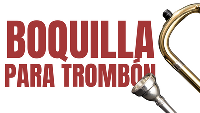 Boquilla para Trombón