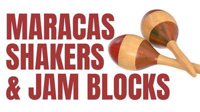 Maracas, Shakers & Jam Blocks